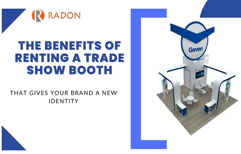 The benefits of renting a trade show booth