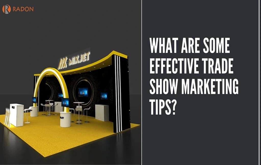 What are some effective trade show marketing tips